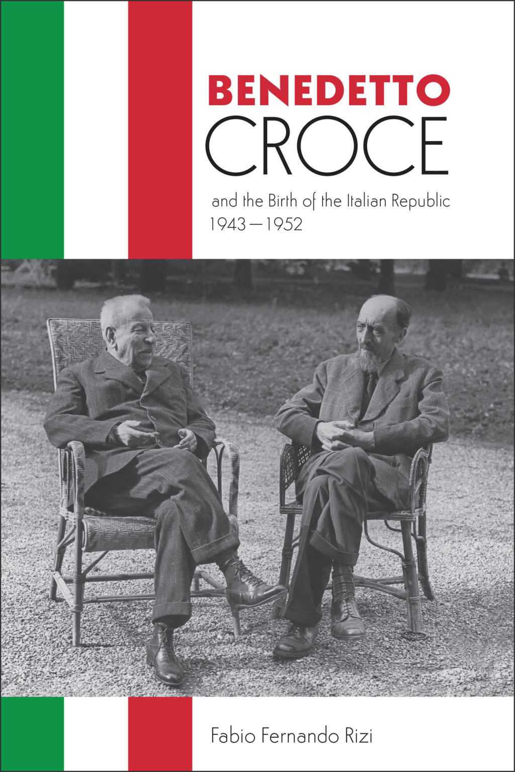 Benedetto Croce and the Birth of the Italian Republic, 1943-1952 1st Edition