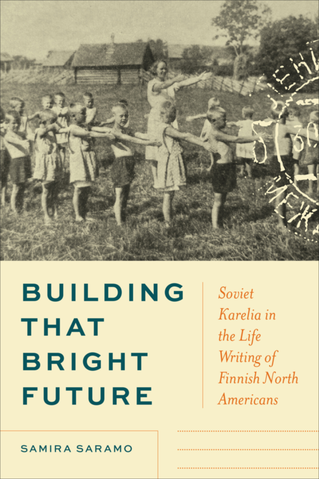 Building That Bright Future Soviet Karelia in the Life Writing of Finnish North Americans 1st Edition