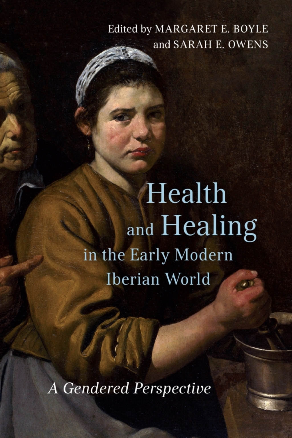 Health and Healing in the Early Modern Iberian World A Gendered Perspective 1st Edition