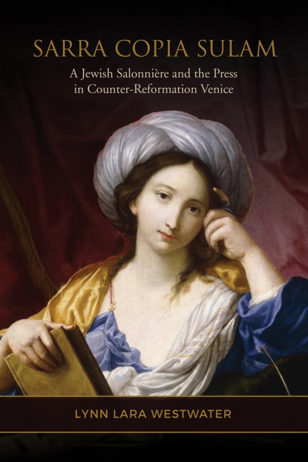 Sarra Copia Sulam A Jewish Salonnière and the Press in Counter-Reformation Venice 1st Edition