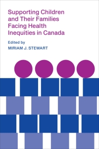 Cover image: Supporting Children and Their Families Facing Health Inequities in Canada 1st edition 9781487524074