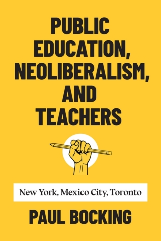 Cover image: Public Education, Neoliberalism, and Teachers 1st edition 9781487506605