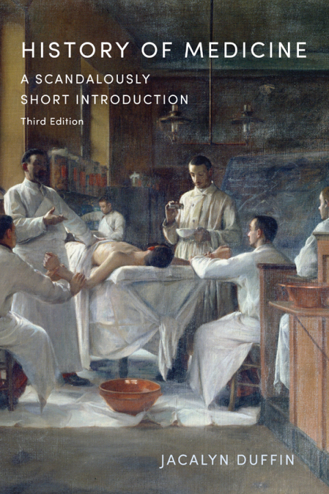 History of Medicine: A Scandalously Short Introduction, 3rd Edition - FULL INSTANT DOWNLOAD | PDF DOCX EPUB