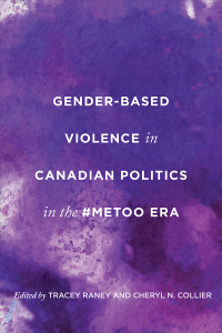 Cover image: Gender-Based Violence in Canadian Politics in the #MeToo Era 1st edition 9781487540029