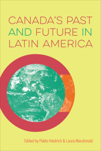 Cover image: Canada’s Past and Future in Latin America 1st edition 9781487540432