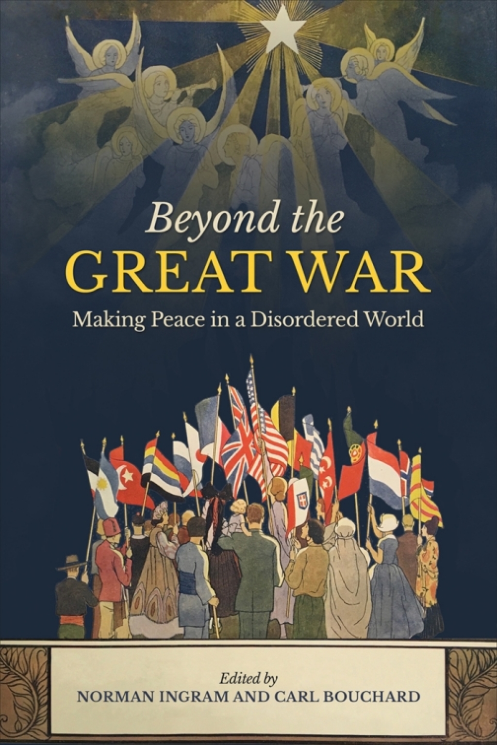 Beyond the Great War Making Peace in a Disordered World 1st Edition