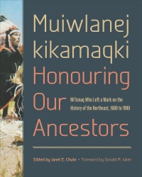 Omslagafbeelding: Muiwlanej kikamaqki "Honouring Our Ancestors" 1st edition 9781487546137