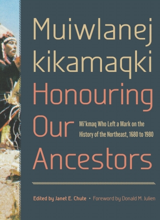 Cover image: Muiwlanej kikamaqki "Honouring Our Ancestors" 1st edition 9781487546137