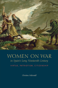 Cover image: Women on War in Spain’s Long Nineteenth Century 1st edition 9781487546267