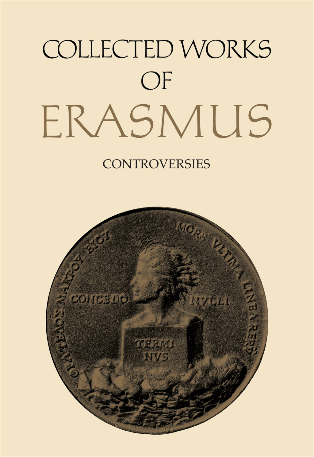 Collected Works of Erasmus Controversies, Volume 74 1st Edition