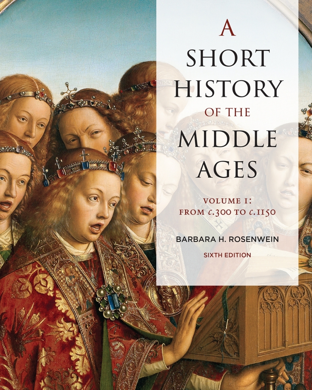 A Short History of the Middle Ages, Volume I From c.300 to c.1150 6th Edition