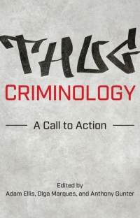 Cover image: Thug Criminology 1st edition 9781487547233