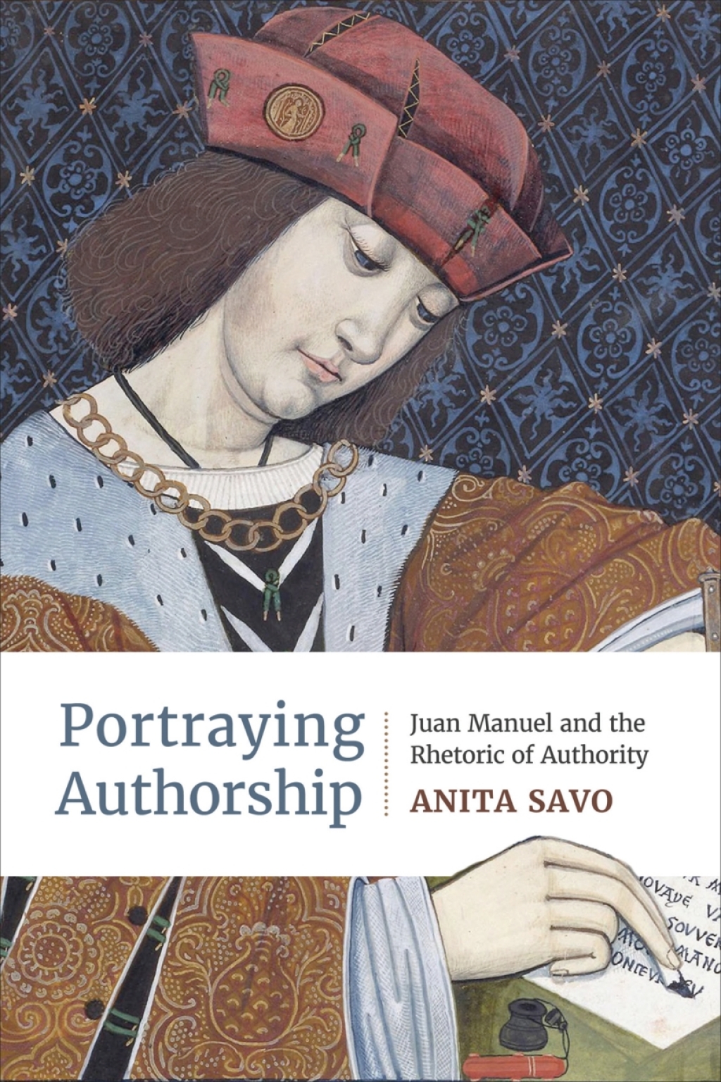Portraying Authorship Juan Manuel and the Rhetoric of Authority 1st Edition