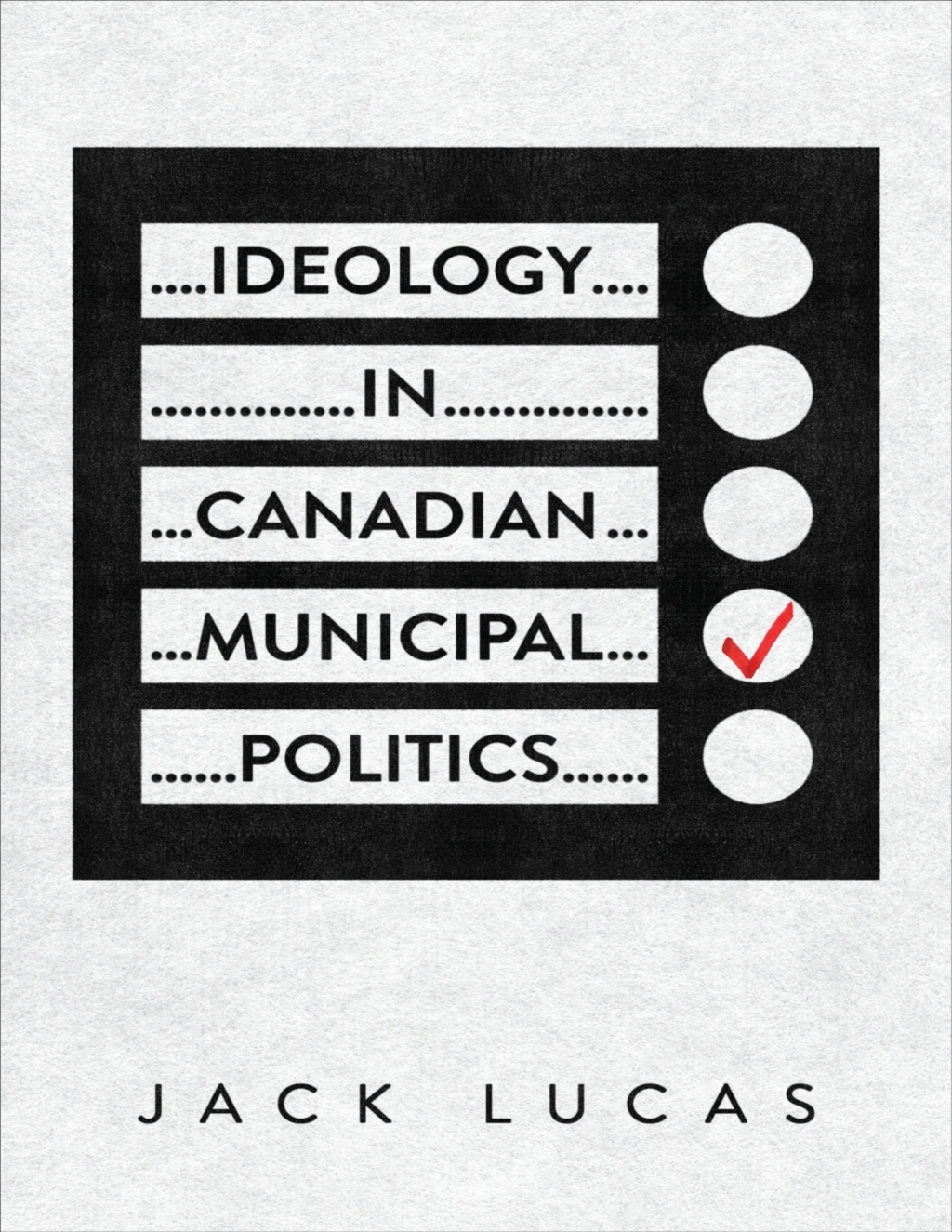 Ideology in Canadian Municipal Politics 1st Edition