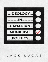 Cover image: Ideology in Canadian Municipal Politics 1st edition 9781487553692