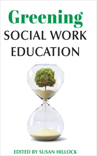 Cover image: Greening Social Work Education 1st edition 9781487555221