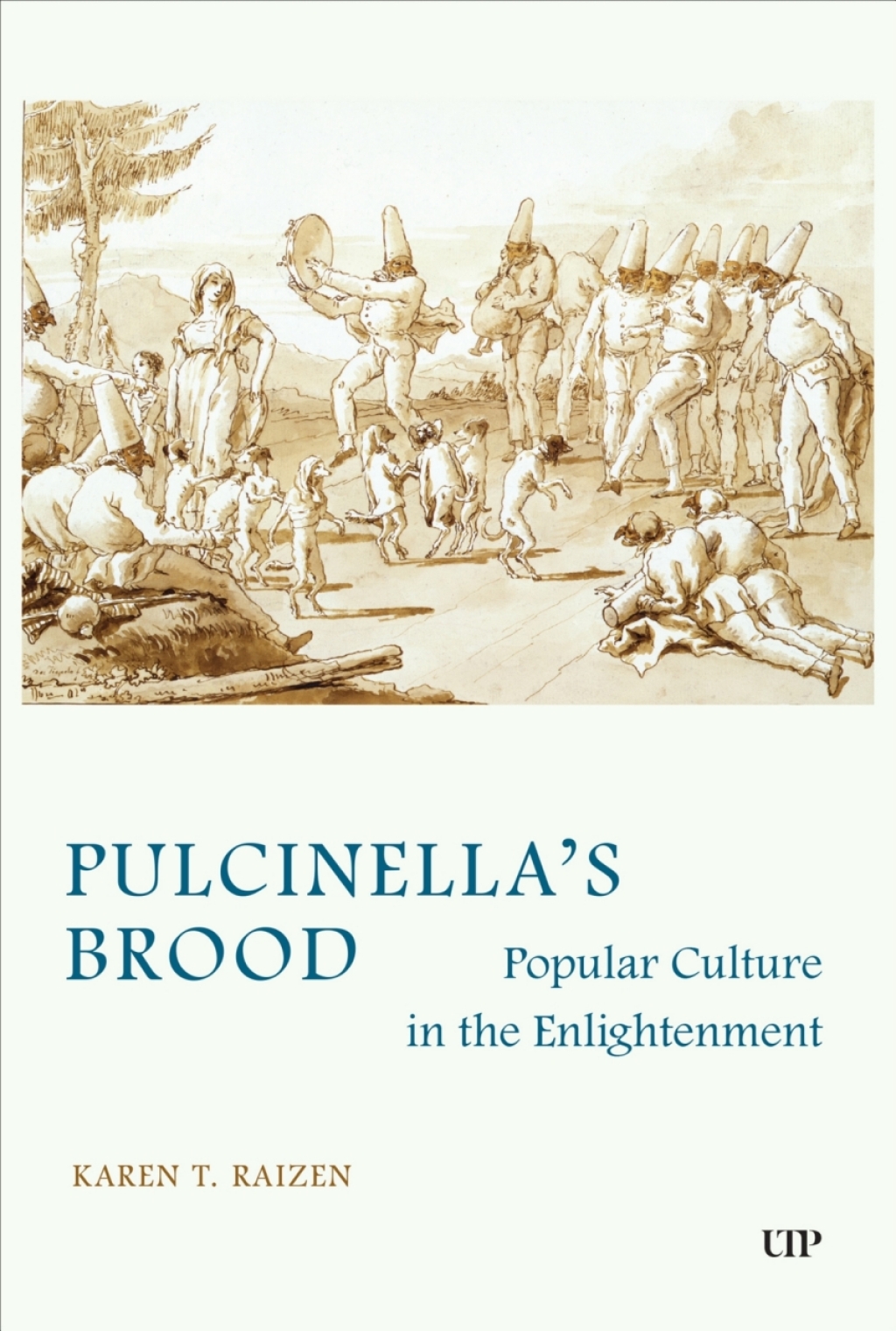 Pulcinella’s Brood Popular Culture in the Enlightenment 1st Edition