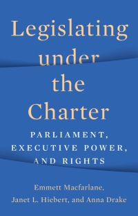 Cover image: Legislating under the Charter 1st edition 9781487554538