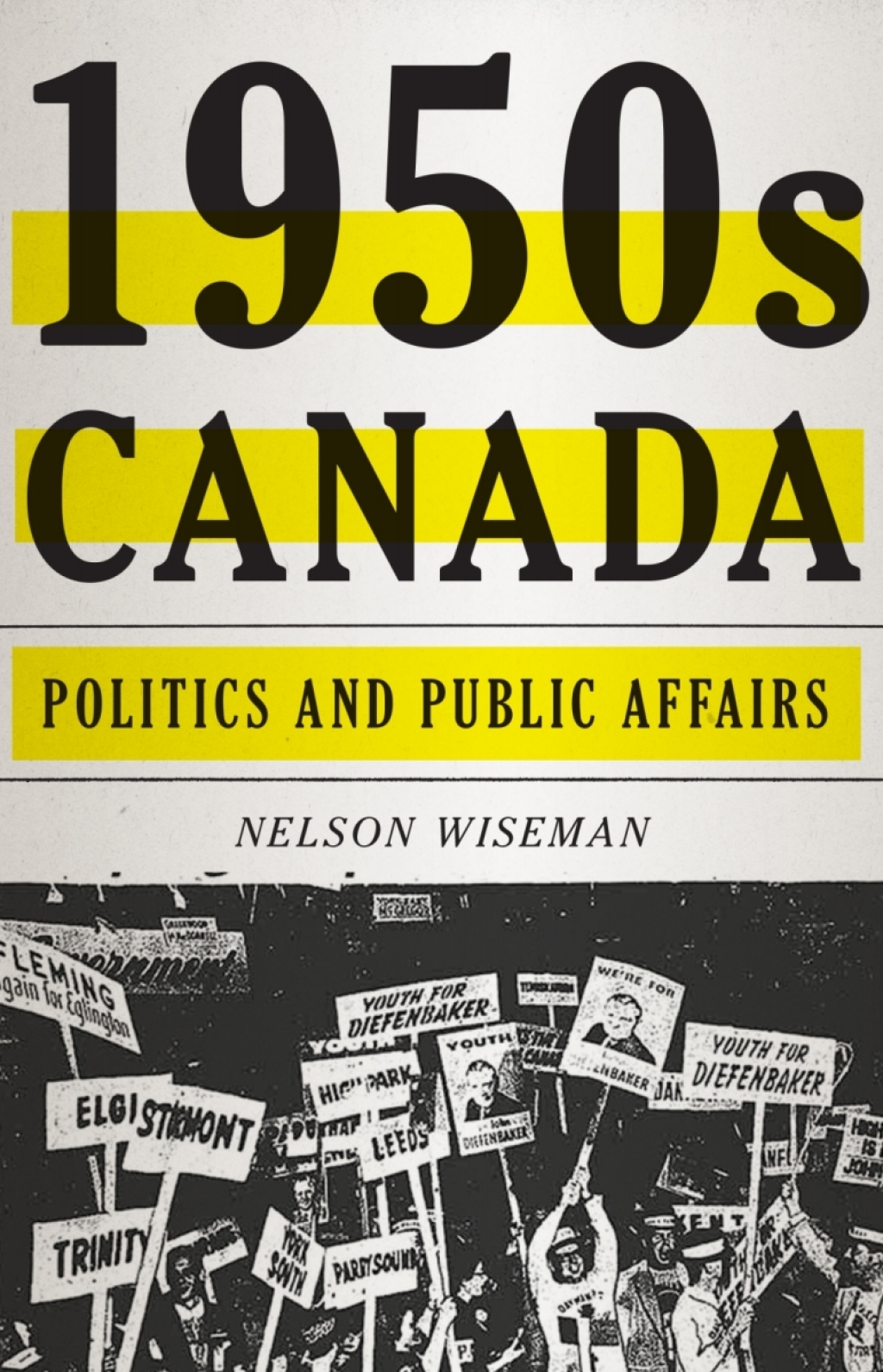 1950s Canada Politics and Public Affairs 1st Edition