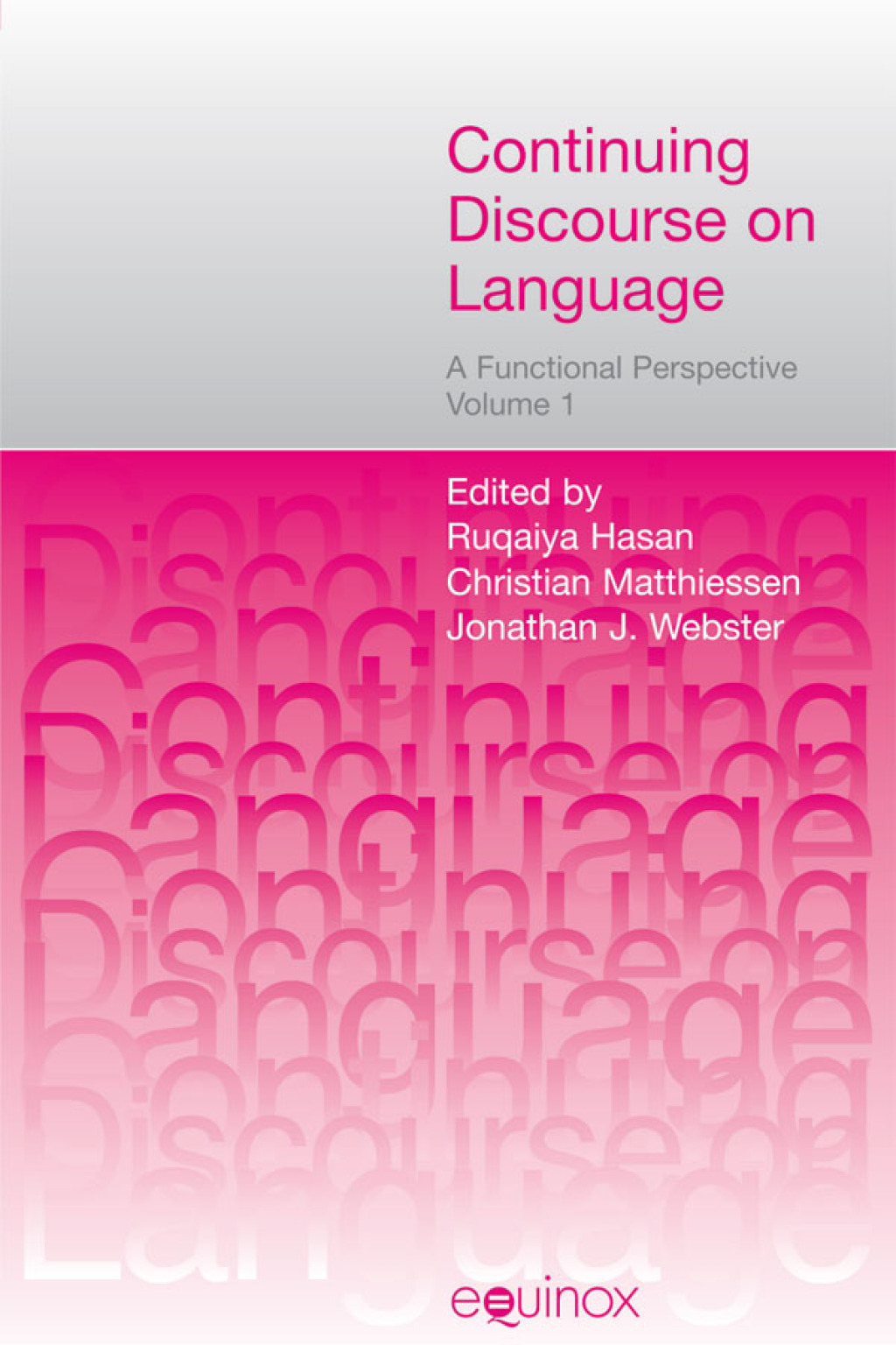 Continuing Discourse on Language A Functional Perspective, Volumes 1 and 2 1st Edition