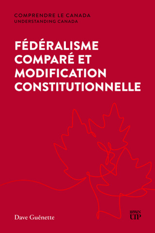 Cover image: Fédéralisme comparé et modification constitutionnelle 1st edition 9781487571108