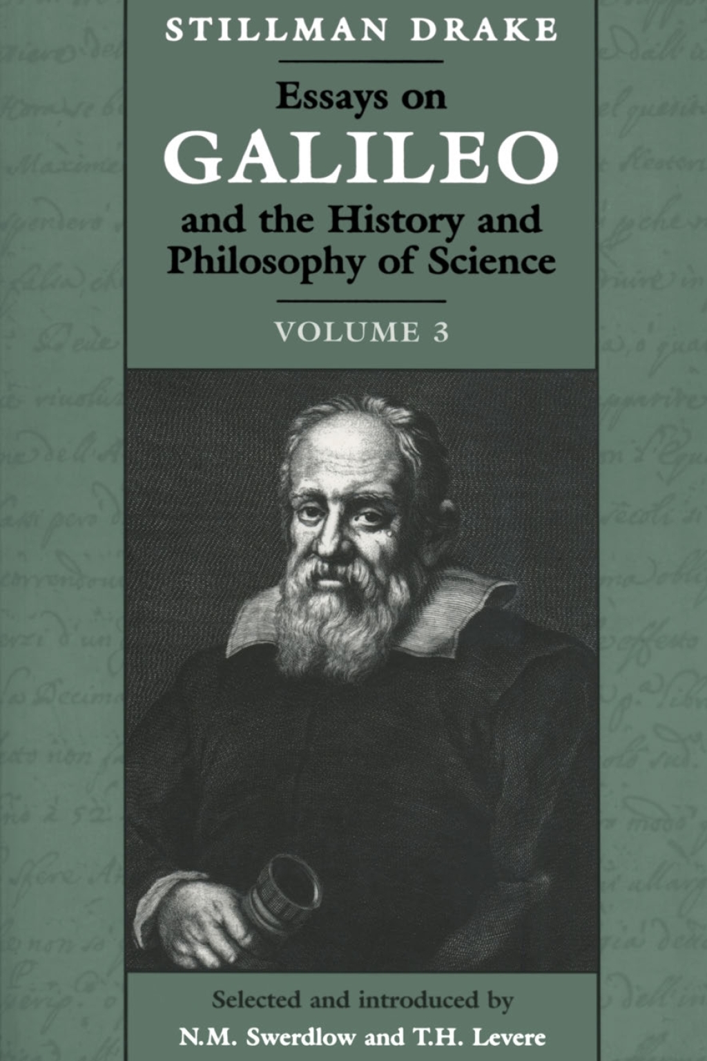 Essays on Galileo and the History and Philosophy of Science Volume 3 1st Edition
