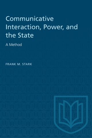 Cover image: Communicative Interaction, Power, and the State 1st edition 9780802076120