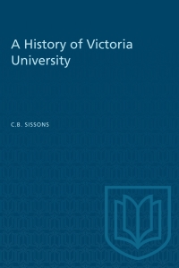 Cover image: A History of Victoria University 1st edition 9781487585693