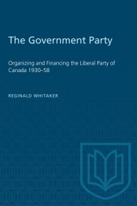 Cover image: The Government Party 1st edition 9780802063205