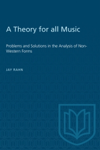 Cover image: A Theory for all Music 1st edition 9781487585273