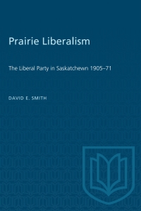 Cover image: Prairie Liberalism 1st edition 9780802062901
