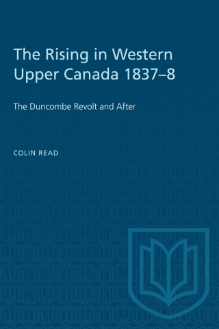 Cover image: The Rising in Western Upper Canada 1837–8 1st edition 9780802064950