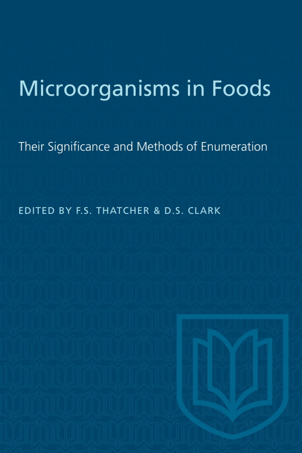 Microorganisms in Foods Their Significance and Methods of Enumeration 1st Edition