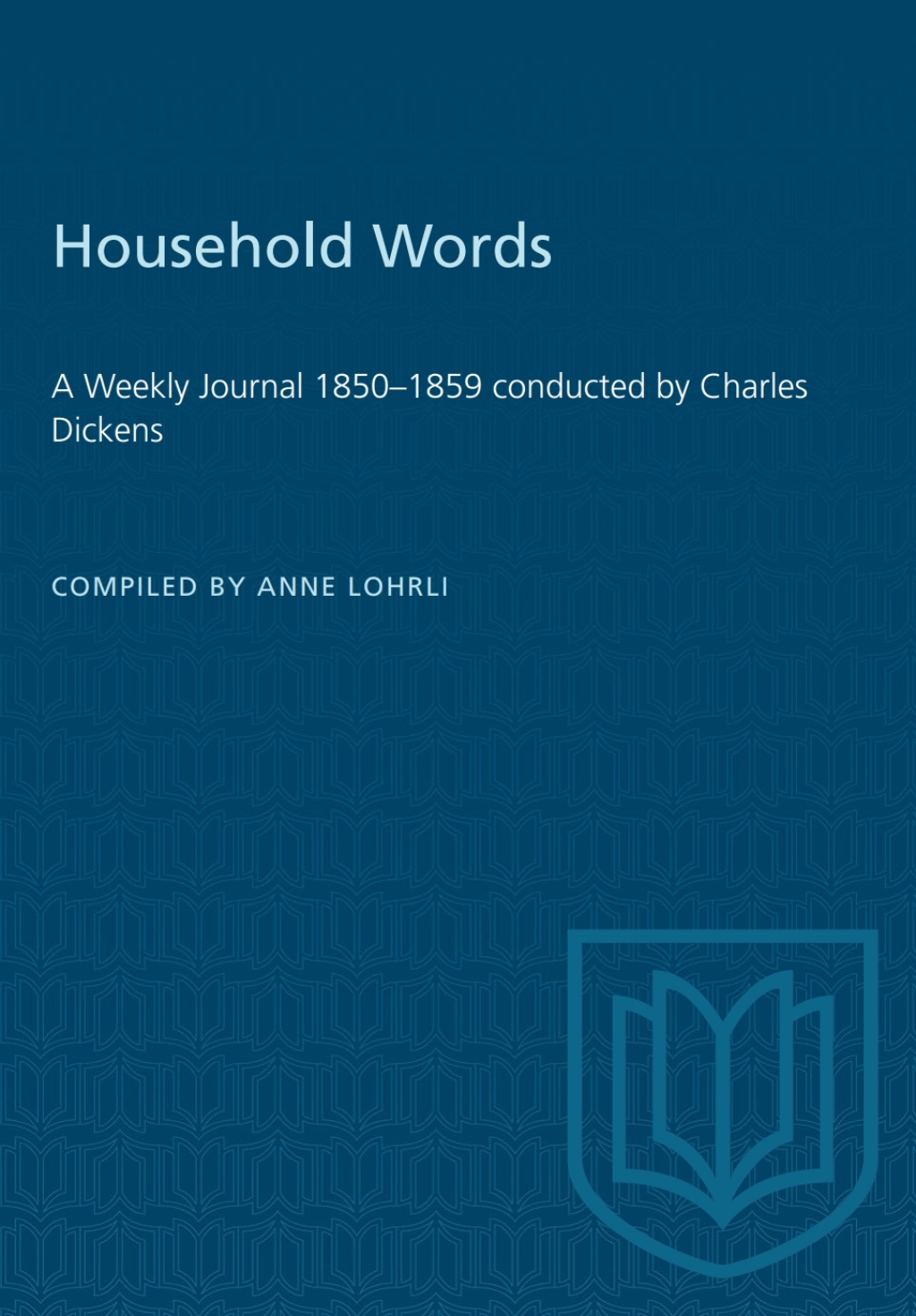 Household Words A Weekly Journal 1850–1859 conducted by Charles Dickens 1st Edition