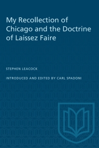 Cover image: My Recollection of Chicago and the Doctrine of Laissez Faire 1st edition 9780802081216