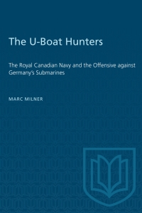 Cover image: The U-Boat Hunters 1st edition 9781487577162