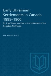 Cover image: Early Ukrainian Settlements in Canada 1895–1900 1st edition 9781487577278