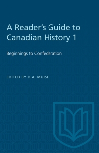 Cover image: A Reader's Guide to Canadian History 1 1st edition 9780802064424