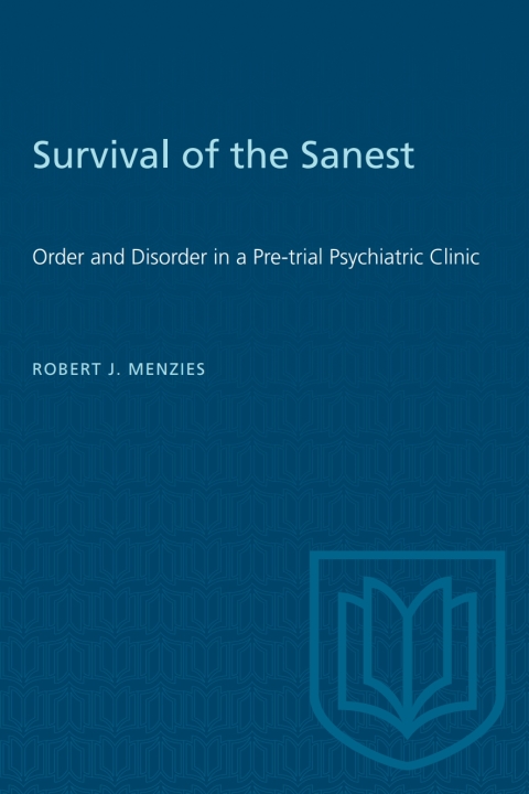 Survival of the Sanest: Order and Disorder in a Pre-trial Psychiatric Clinic, 1st Edition - FULL INSTANT DOWNLOAD | PDF DOCX EPUB