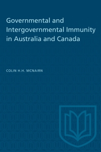 Cover image: Governmental and Intergovernmental Immunity in Australia and Canada 1st edition 9781487578718