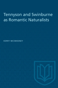 Cover image: Tennyson and Swinburne as Romantic Naturalists 1st edition 9781487578756