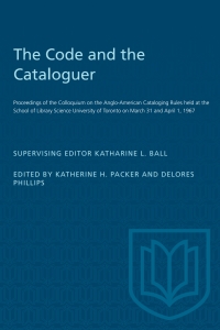 Cover image: The Code and the Cataloguer 1st edition 9780802015839