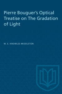 Cover image: Pierre Bouguer's Optical Treatise on The Gradation of Light 1st edition 9781487578985
