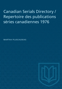 Cover image: Canadian Serials Directory / Repertoire des publications séries canadiennes 1976 1st edition 9781487579265