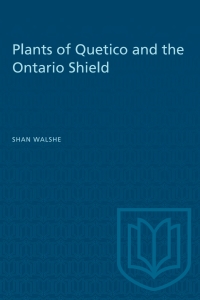 Cover image: Plants of Quetico and the Ontario Shield 1st edition 9780802033710
