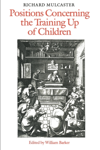 Cover image: Richard Mulcaster's Positions Concerning the Training up of Children 1st edition 9781487579067