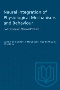 Cover image: Neural Integration of Physiological Mechanisms and Behaviour 1st edition 9781487579142