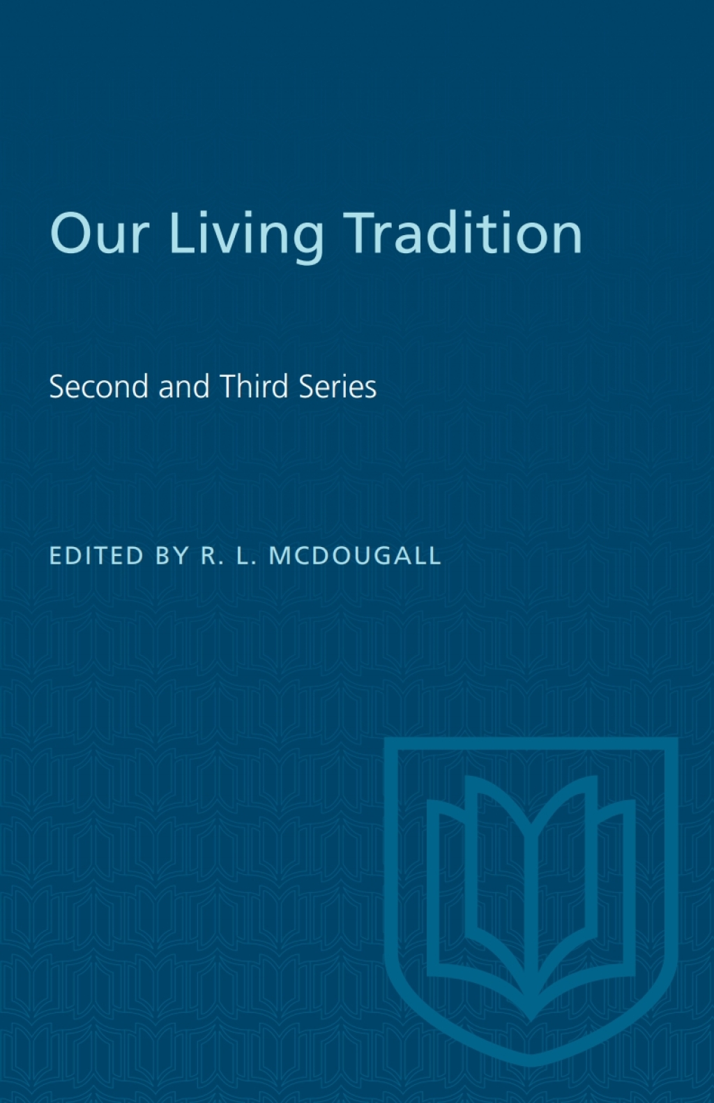 Our Living Tradition Second and Third Series 1st Edition
