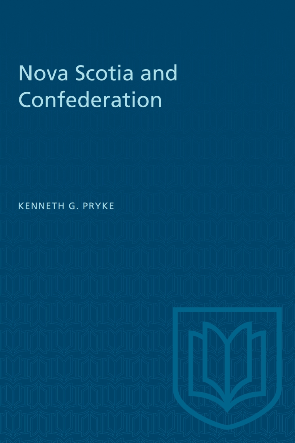 Nova Scotia and Confederation 1st Edition