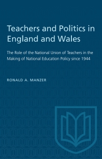 Cover image: Teachers and Politics in England and Wales 1st edition 9781487581060